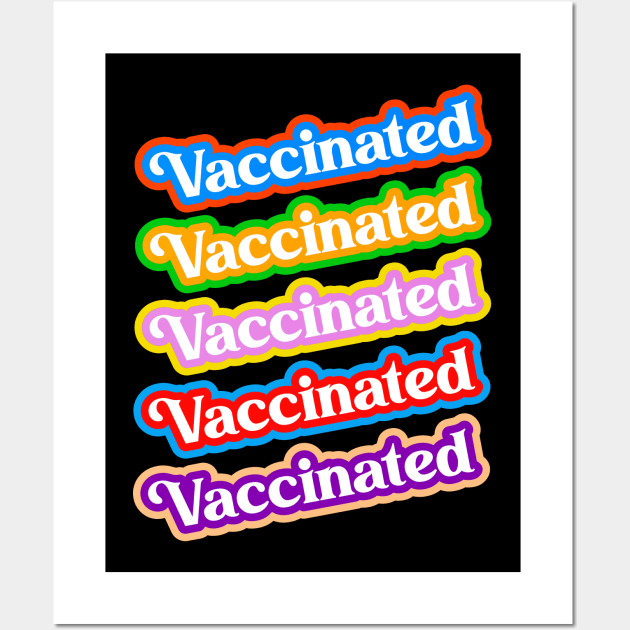Vaccinated // COVID Vaccine Stoked About it Design Wall Art by darklordpug